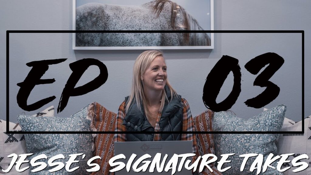 EP – 03 Jesse’s Signature Takes